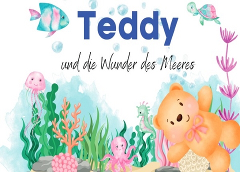 Teddy und die Wunder des Meeres - Anna Diehr