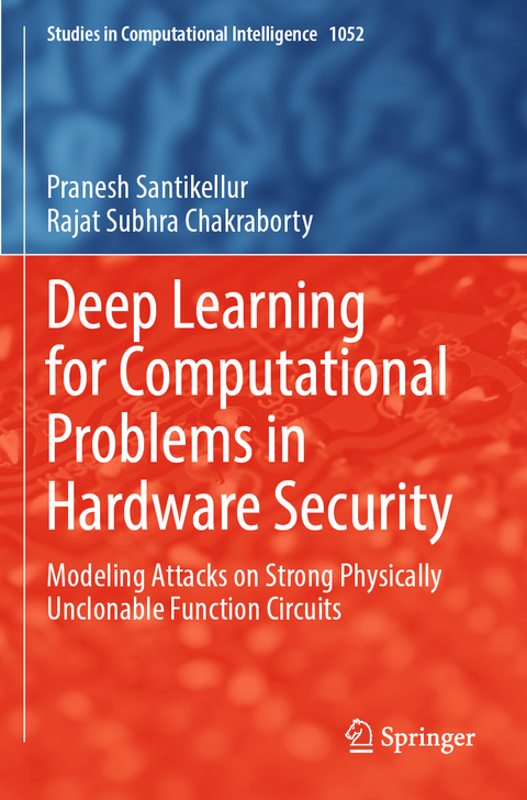 Deep Learning for Computational Problems in Hardware Security - Pranesh Santikellur, Rajat Subhra Chakraborty