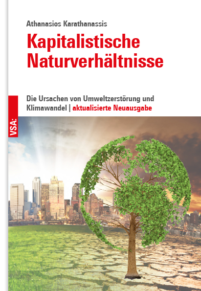 Kapitalistische Naturverhältnisse - Athanasios Karathanassis