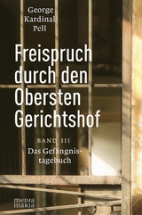 Freispruch durch den Obersten Gerichtshof - George Kardinal Pell