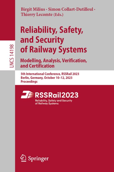 Reliability, Safety, and Security of Railway Systems. Modelling, Analysis, Verification, and Certification - 