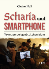 Scharia und Smartphone - Chaim Noll
