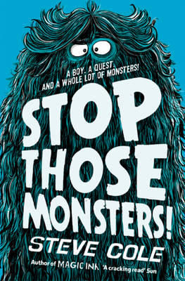 Stop Those Monsters! -  Steve Cole