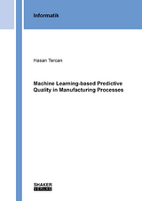 Machine Learning-based Predictive Quality in Manufacturing Processes - Hasan Tercan