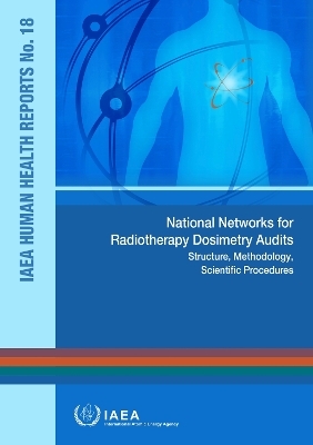 National Networks for Radiotherapy Dosimetry Audits -  Iaea