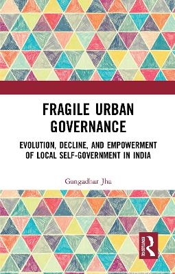 Fragile Urban Governance - Gangadhar Jha