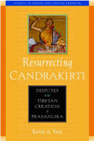 Resurrecting Candrakirti -  Kevin A. Vose