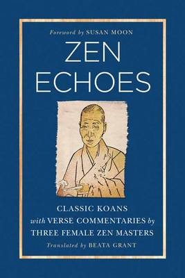 Zen Echoes -  Beata Grant