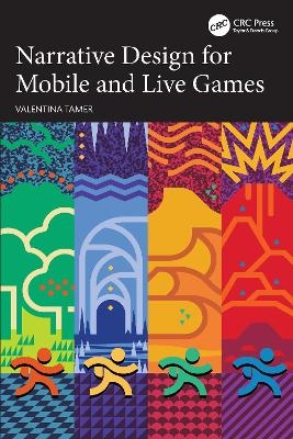 Narrative Design for Mobile and Live Games - Valentina Tamer