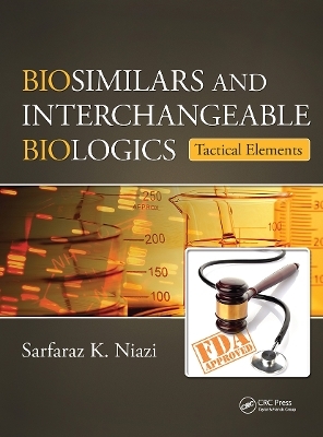 Biosimilars and Interchangeable Biologics - Sarfaraz K. Niazi