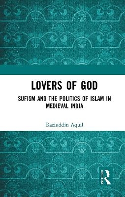 Lovers of God - Raziuddin Aquil