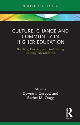 Culture, Change and Community in Higher Education - 