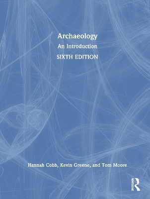 Archaeology - Hannah Cobb, Kevin Greene, Tom Moore