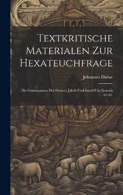 Textkritische Materialen zur Hexateuchfrage - Johannes Dahse