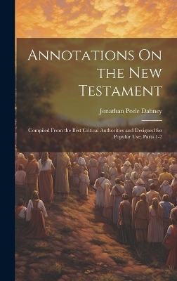 Annotations On the New Testament - Jonathan Peele Dabney
