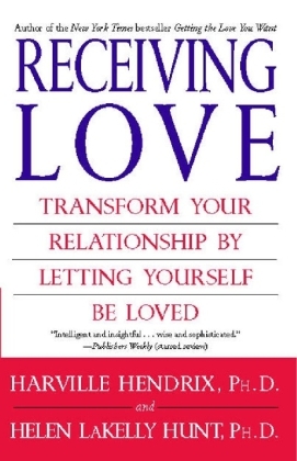 Receiving Love -  Harville Hendrix,  Helen LaKelly Hunt