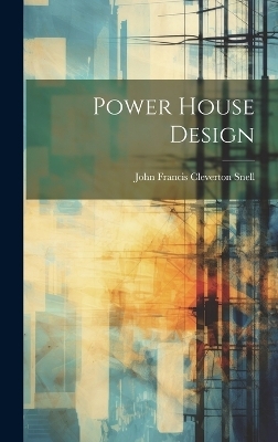 Power House Design - John Francis Cleverton Snell