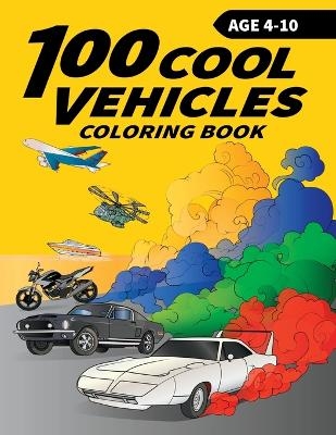 100 Cool Vehicles Coloring Book for Kids - Munay Ki