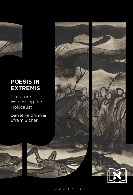 Poesis in Extremis - Prof. or Dr. Daniel Feldman, Prof. or Dr. Efraim Sicher