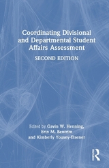 Coordinating Divisional and Departmental Student Affairs Assessment - Henning, Gavin W.; Bentrim, Erin M.; Yousey-Elsener, Kimberly