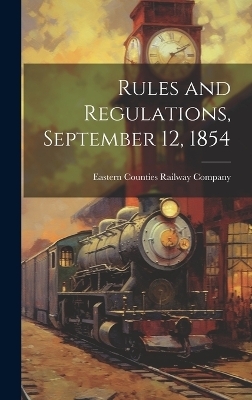 Rules and Regulations, September 12, 1854 - 