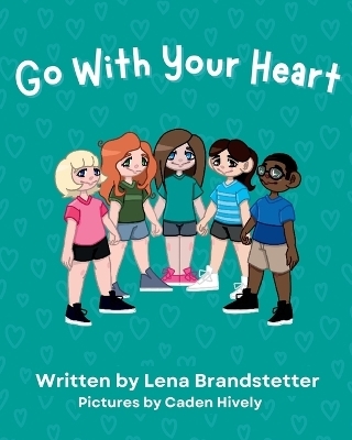 Go With Your Heart - Lena Brandstetter