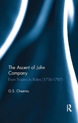 The Ascent of John Company - G.S. Cheema