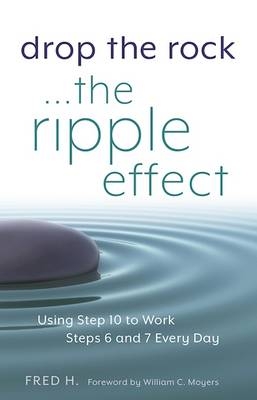 Drop the Rock--The Ripple Effect -  Fred H.