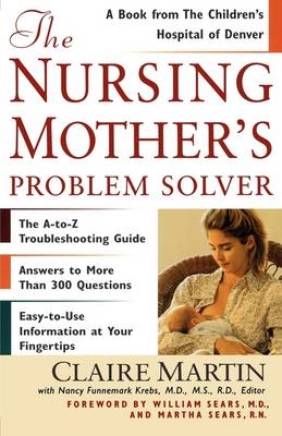 Nursing Mother's Problem Solver -  Claire Martin