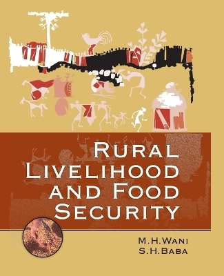 Rural Livelihood and Food Security - M.H.Wani &amp S.H.Baba;  