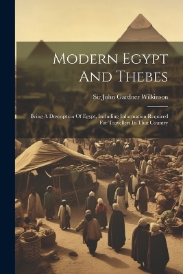 Modern Egypt And Thebes - 