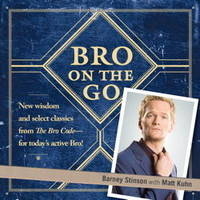 Bro on the Go -  Barney Stinson