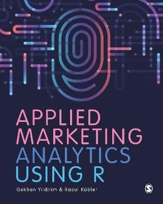 Applied Marketing Analytics Using R - Gokhan Yildirim, Raoul V. Kübler