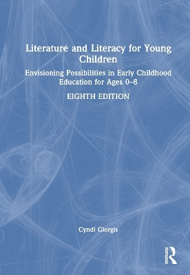 Literature and Literacy for Young Children - Cyndi Giorgis