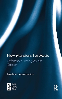 New Mansions For Music - Lakshmi Subramanian