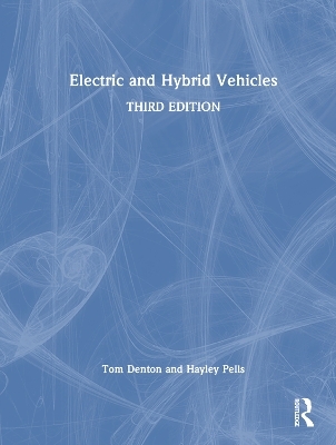Electric and Hybrid Vehicles - Tom Denton, Hayley Pells