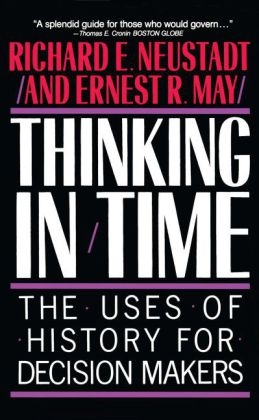 Thinking In Time -  Richard E. Neustadt