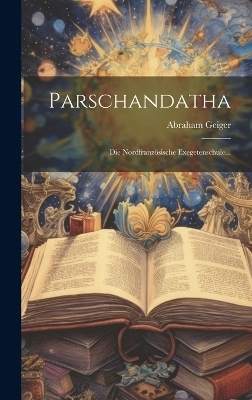 Parschandatha - Abraham Geiger