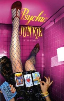 Psychic Junkie -  Sarah Lassez