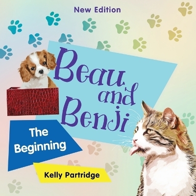 Beau and Benji - The Beginning - Kelly Partridge