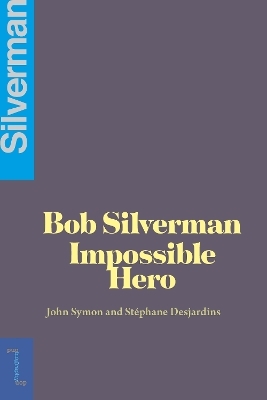Bob Silverman - John Symon, Stéphane Desjardins