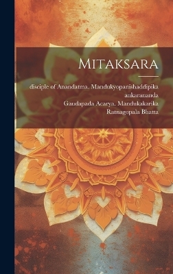 Mitaksara - Gaudapada Acarya Mandukakarika, Svayam-Prakaananda Sarasvati Svami