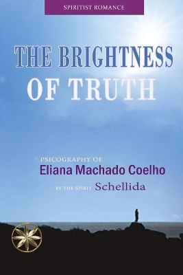 The Brightness of Truth - Eliana Machado Coelho, The Spirit Schellida