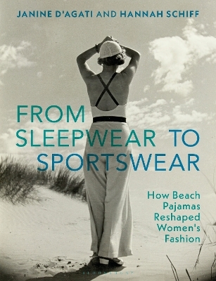From Sleepwear to Sportswear - Janine D'Agati, Hannah Schiff