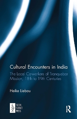 Cultural Encounters in India - Heike Liebau