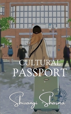 Cultural Passport -  Shivangi Sharma