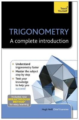 Trigonometry: A Complete Introduction -  Hugh Neill