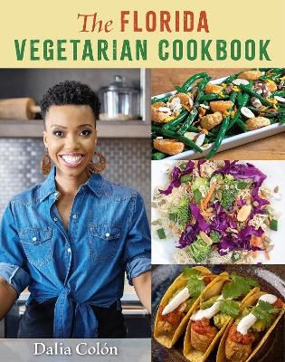 The Florida Vegetarian Cookbook - Dalia Colón