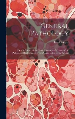 General Pathology - Ernst Ziegler