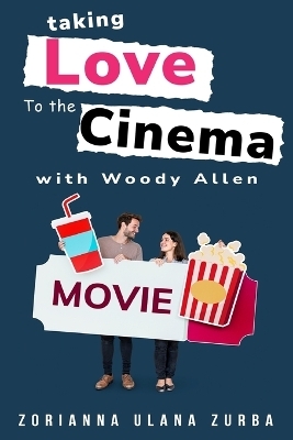 taking love to the cinema with Woody Allen - Zorianna Ulana Zurba